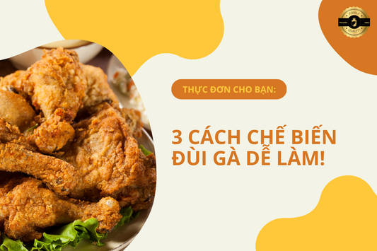 🔥3 MÓN NGON TỪ ĐÙI GÀ DỄ LÀM TẠI NHÀ