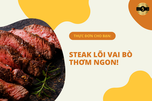 🔥STEAK LÕI VAI BÒ THƠM NGON!