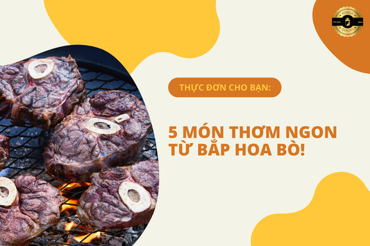 5 MÓN THƠM NGON TỪ BẮP HOA BÒ