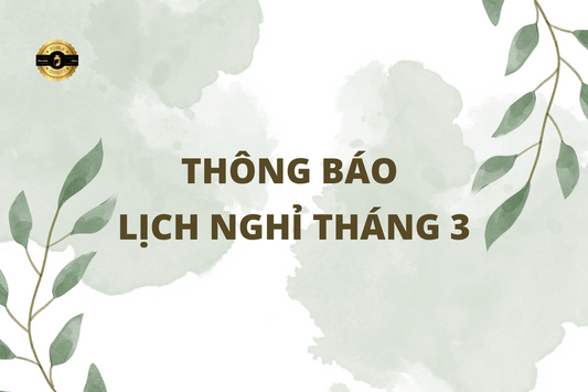 THÔNG BÁO LỊCH NGHỈ THÁNG 3❗