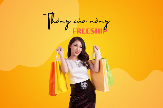 Tháng của nàng: FREESHIP tặng nàng 🎁