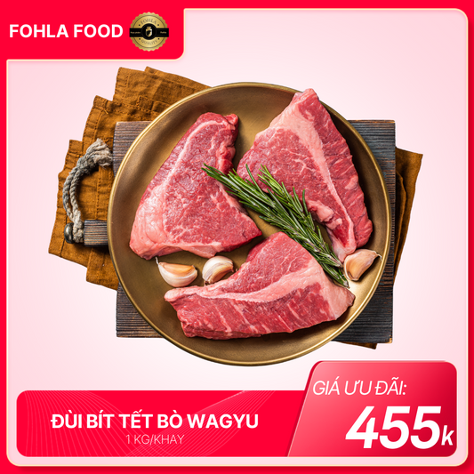 Đùi Bít Tết Fohla Wagyu