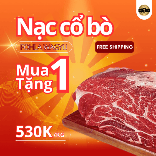 Nạc cổ bò Fohla Wagyu (Mua 1 tặng 1)