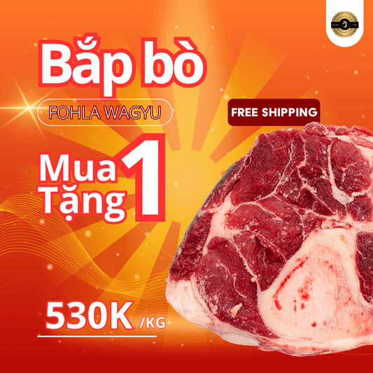 Bắp bò Fohla Wagyu (Mua 1 tặng 1)