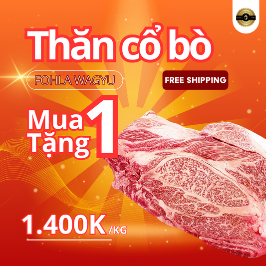 Thăn cổ bò Fohla Wagyu (Mua 1 tặng 1) (Bán chạy)