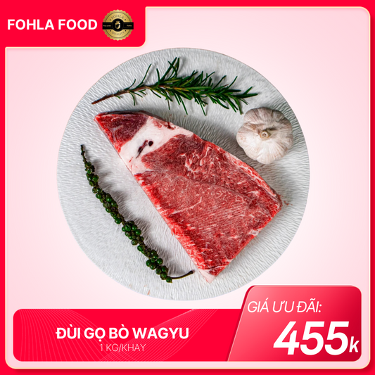 Đùi Gọ Bò Wagyu